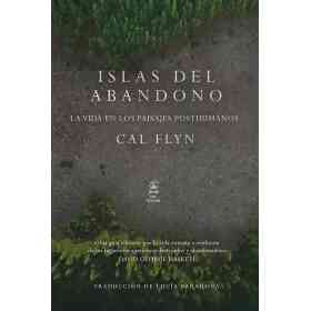 Islas Del Abandono. La Vida en Los Paisajes Posthumanos