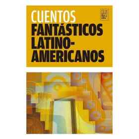 Cuentos Fantasticos Latinoamericanos