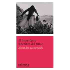 El Imperfecto Laberinto Del Amor
