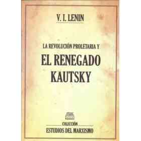 Revolucion Proletaria Y El Renegado Kaytsky, La