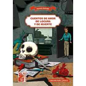 Cuentos De Amor De Locura Y De Muerte