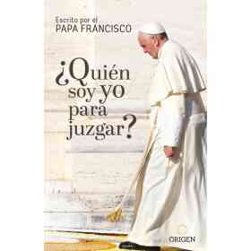 Quien Soy Yo Para Juzgar