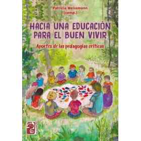 Hacia Una Educacion Para El Buen Vivir