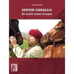 Sentir Caballo. El Sentir Como Terapia