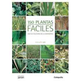 150 Plantas Faciles , Que Se Cultivan en La Argentina