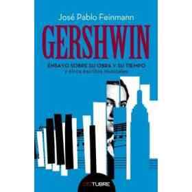 Gershwin Ensayo Sobre Su Obra Y Su Tiempo