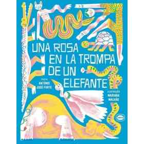 Una Rosa en La Trompa Del Elefante