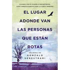 El Lugar Adonde Van Las Personas Que Estan Rotas