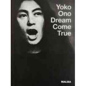 Yoko Ono Dream Come True