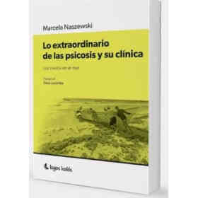 Lo Extraordinario De Las Psicosis Y Su Clínica. Los Navíos en El Mar