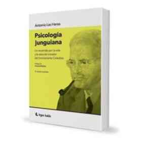 Psicologia Junguiana - Un Recorrido Por La Vida Y La Obra Del Creador De Incosnciente Colectivo