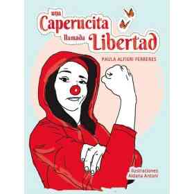 Una Caperucita Llamada Libertad