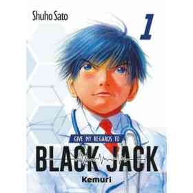 Give My Regards to Black Jack 1 - Shuho Sato - Kemuri