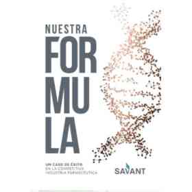 Nuestra Formula . Un Caso De Exito en La Competitiva Industria Farmaceutica
