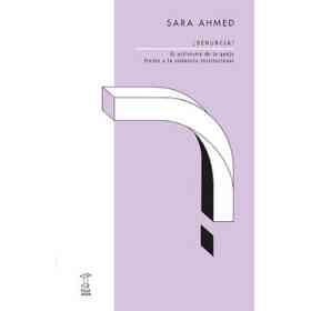 ¡Denuncia! El Activismo De La Queja Frente a La Violencia Institucional