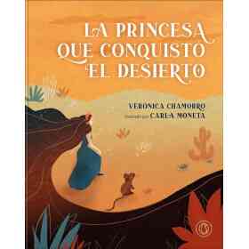 La Princesa Que Conquisto El Desierto