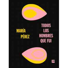 Todos Los Hombres Que Fui