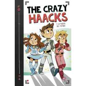 The Crazy Haacks Y La Puerta Del Futuro