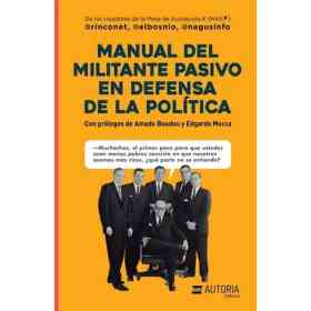 Manual Del Militante Pasivo en Defensa De La Politica