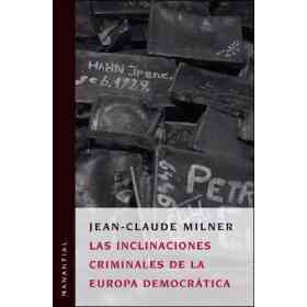 Las Inclinaciones Criminales De La Europa Democratica
