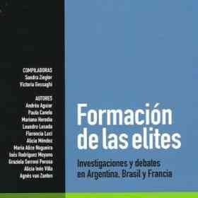 Formacion De Las Elites Investigaciones Y Debates en Argentina Brasil Y Francia