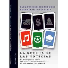 La Brecha De Las Noticias: La Divergencia Entre Las Preferencias Informativas De Los Medios Y Le Publico