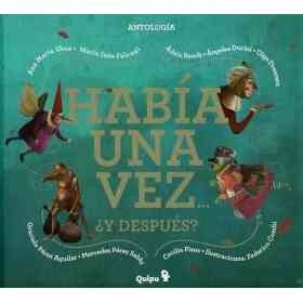Habia Una Vez Y despues... (Tapa Rustica)