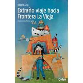 Extraño Viaje Hacia Frontera La Vieja