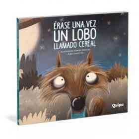 Erase Una Vez Un Lobo Llamado Cereal (Tapa Rustica)