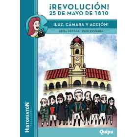 Revolucion! 25 De Mayo De 1810