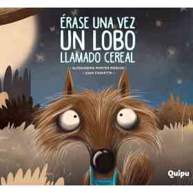 Erase Una Vez Un Lobo Llamado Cereal (Tapa Dura)