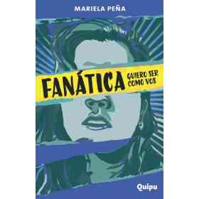 Fanatica. Quiero Ser Como Vos