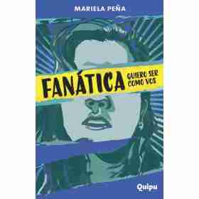 Fanatica. Quiero Ser Como Vos