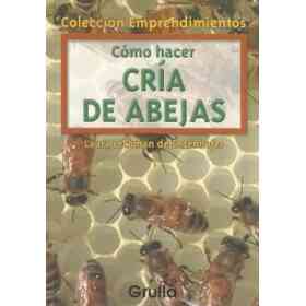 Como Hacer Cria De Abejas