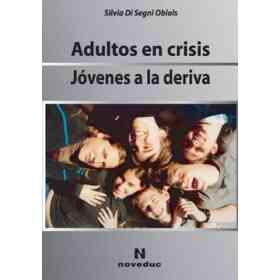 Adultos en Crisis, Jovenes a La Deriva
