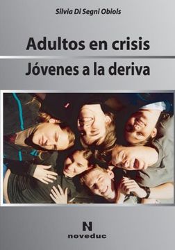 Adultos en Crisis, Jovenes a La Deriva