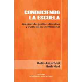 Conduciendo La Escuela Manual De Gestion Directiva Y Evaluacion Institucional
