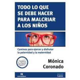 Todo Lo Que Se Debe Hacer P / Malcriar