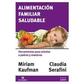 Alimentación Familiar Saludable. Herramientas Para Orientar a Padres Y Maestros
