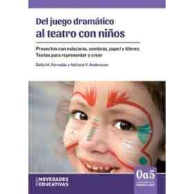 Del Juego Dramatico Al Teatro Con Niños