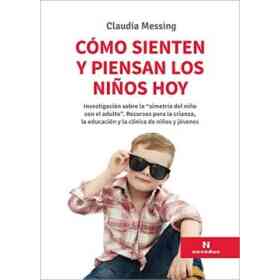 Como Sienten Y Piensan Los Niños Hoy (Rustica)
