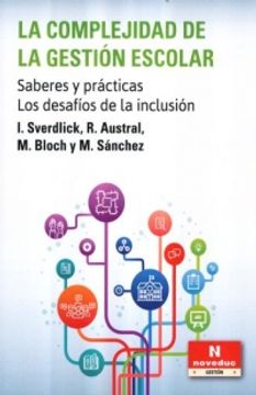 Complejidad De La Gestion Escolar Saberes Y Practicas Los Desafios De La Inclusion
