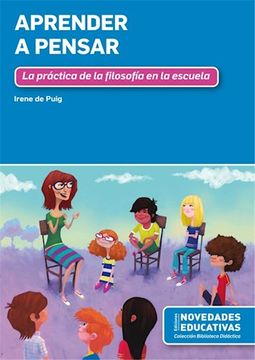 Aprender a Pensar La Practica De La Filosofia en La Escuela (Coleccion Biblioteca Didactica) (Rustic