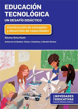 Educacion Tecnologica Un Desafio Didactico Construccion De Conceptos Y Desarrollo De Capacidades