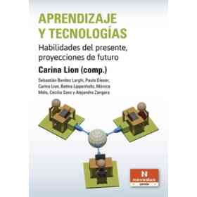 Aprendizaje Y tecnologías - Habilidades Del Presente, Proyecciones De Futuro