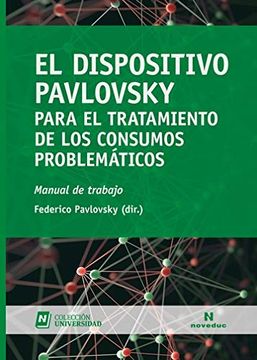 El Dispositivo Pavlovsky Para El Tratamiento De Los Consumos Problemáticos