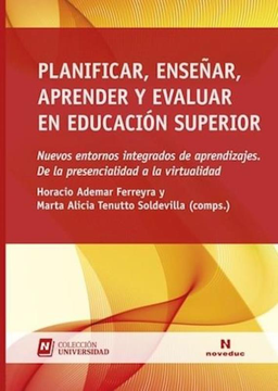 Planificar Enseñar Aprender Y Evaluar en Educacion Superior
