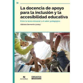 La Docencia De Apoyo Para La Inclusión Y La Accesibilidad Educativa - Entre La Tarea Artesanal Y El Saber Pedagógico
