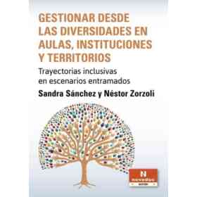 Gestionar Desde Las Diversidades en Aulas Instituciones Y Territorios