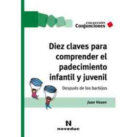 Diez Claves Para Comprender El Padecimiento Infantil Y Juvenil Despues De Los Barbijos